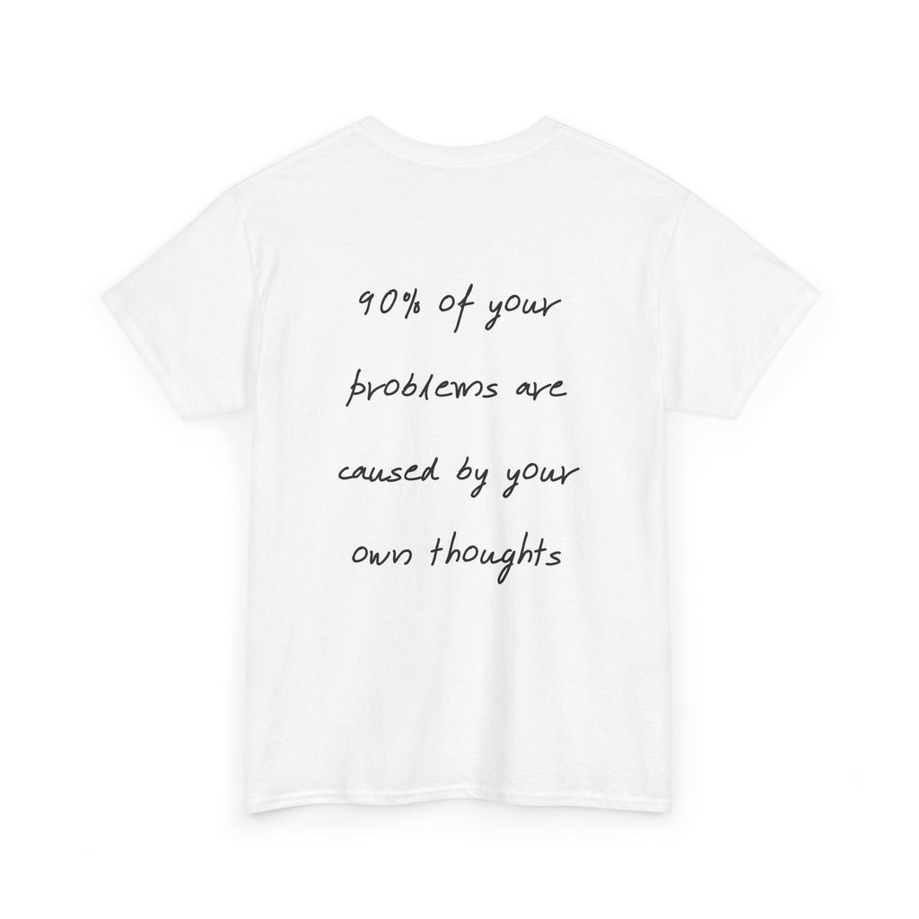 "90% of Your Problems Are Caused by Your Own Thoughts" - T-Shirt “OVERSELF”