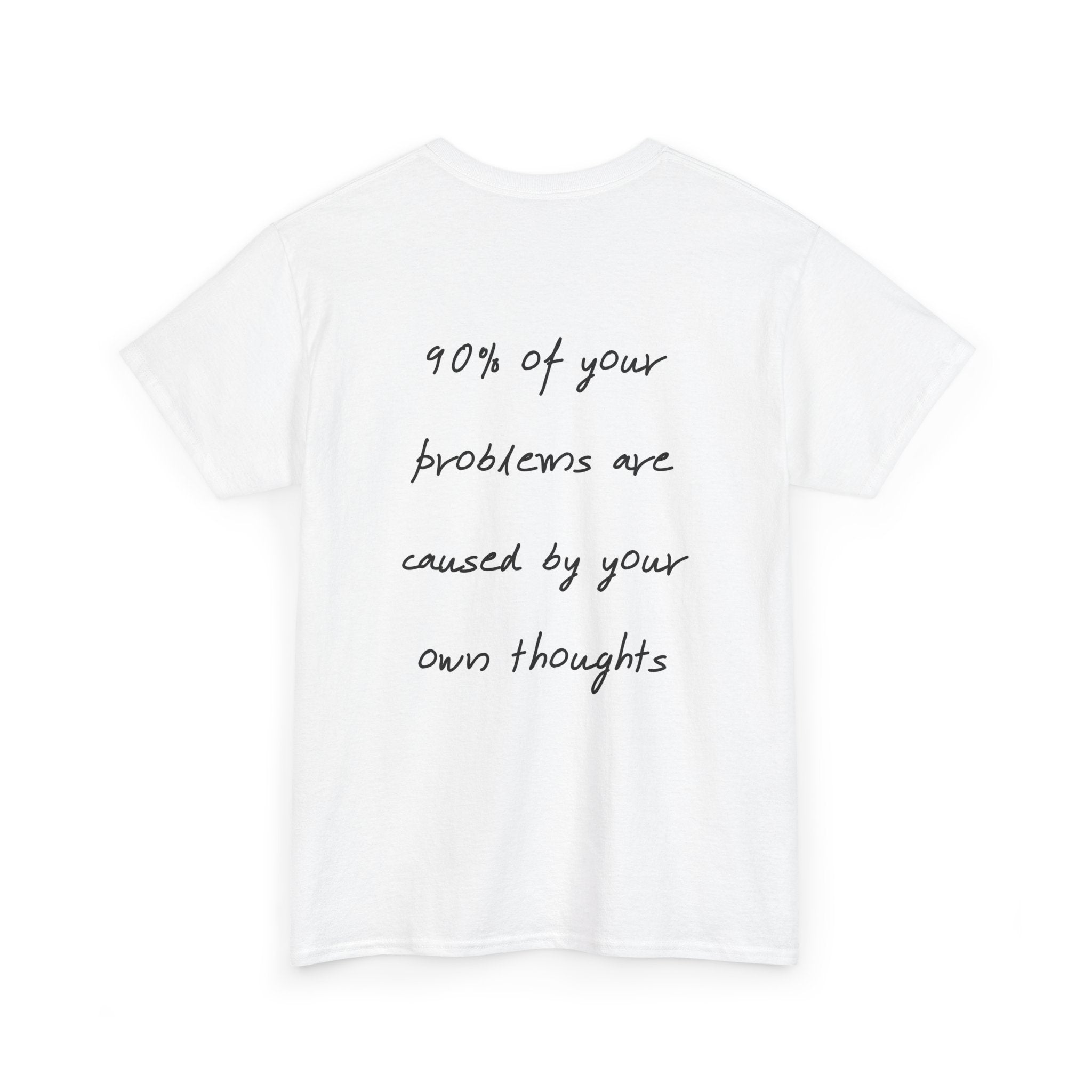 "90% of Your Problems Are Caused by Your Own Thoughts" - T-Shirt “OVERSELF”