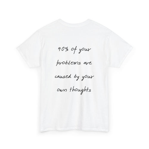 "90% of Your Problems Are Caused by Your Own Thoughts" - T-Shirt “OVERSELF”