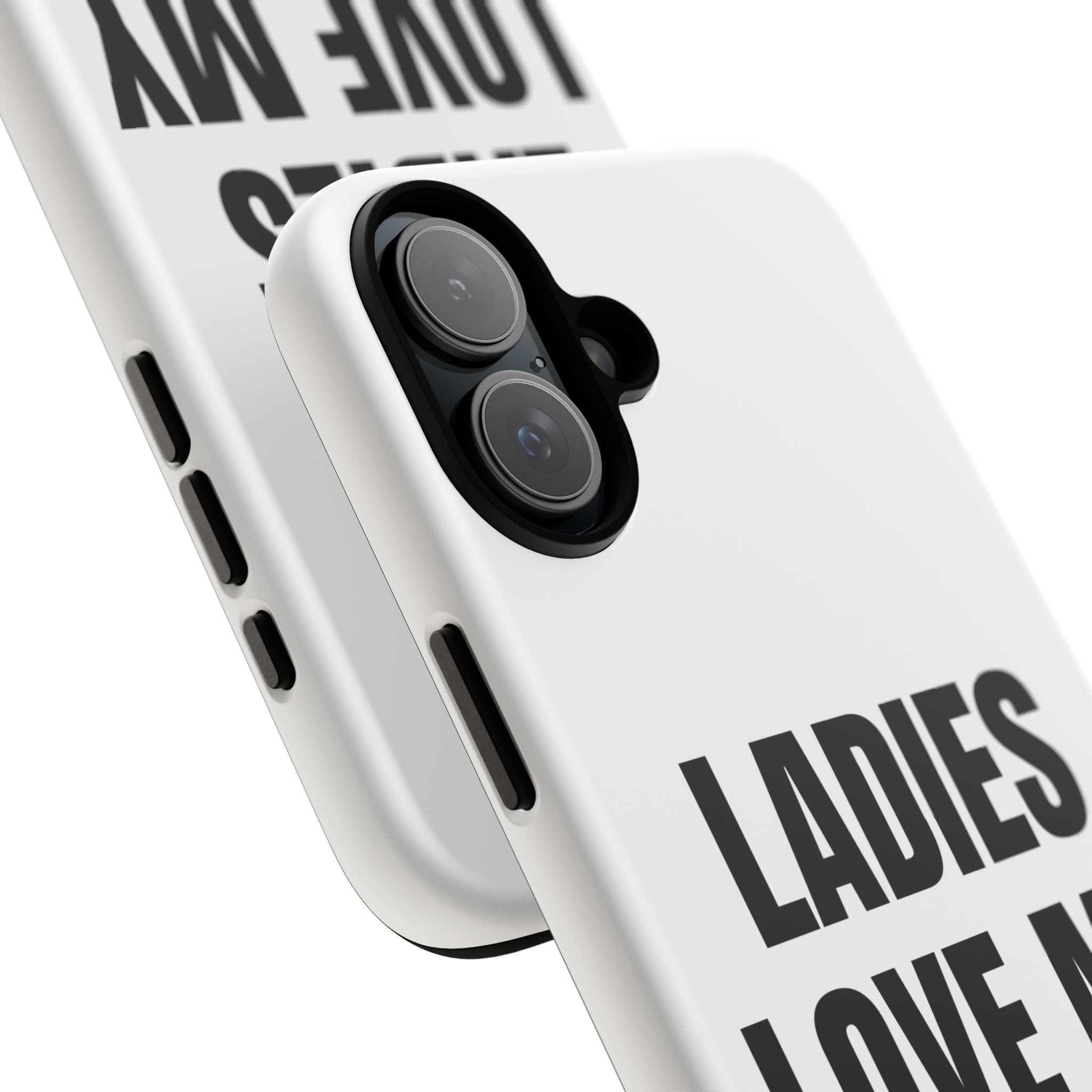 “LADIES LOVE MY SWAG” - Phone Case