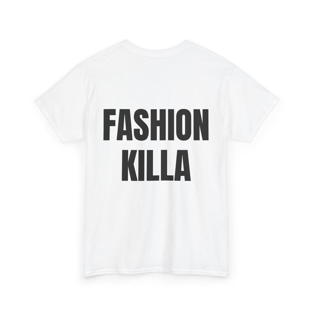 "FASHION KILLA" - T-Shirt