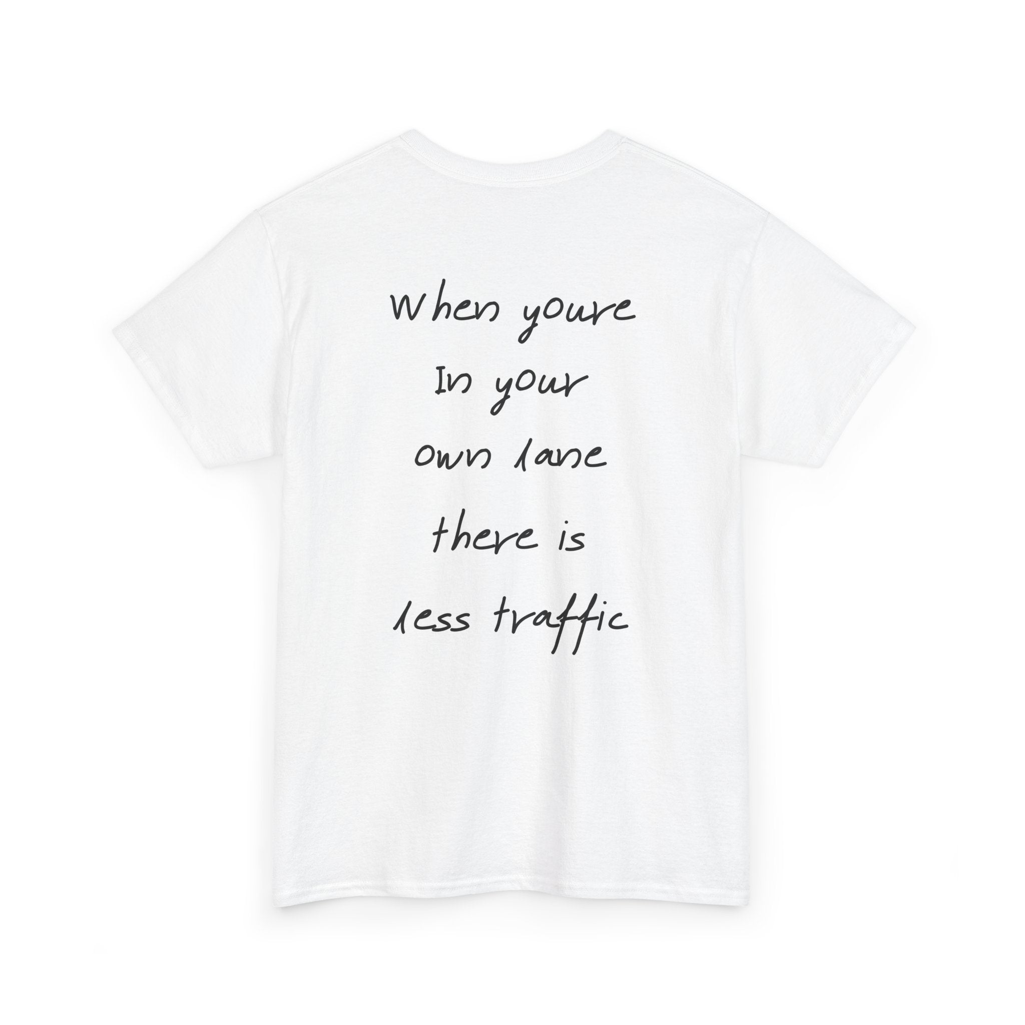 “When you’re on your own line there is less traffic” - T-Shirt “OVERSELF”