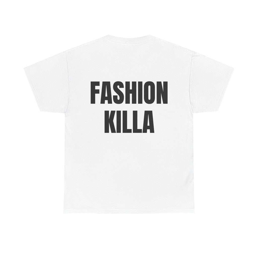"FASHION KILLA" - T-Shirt
