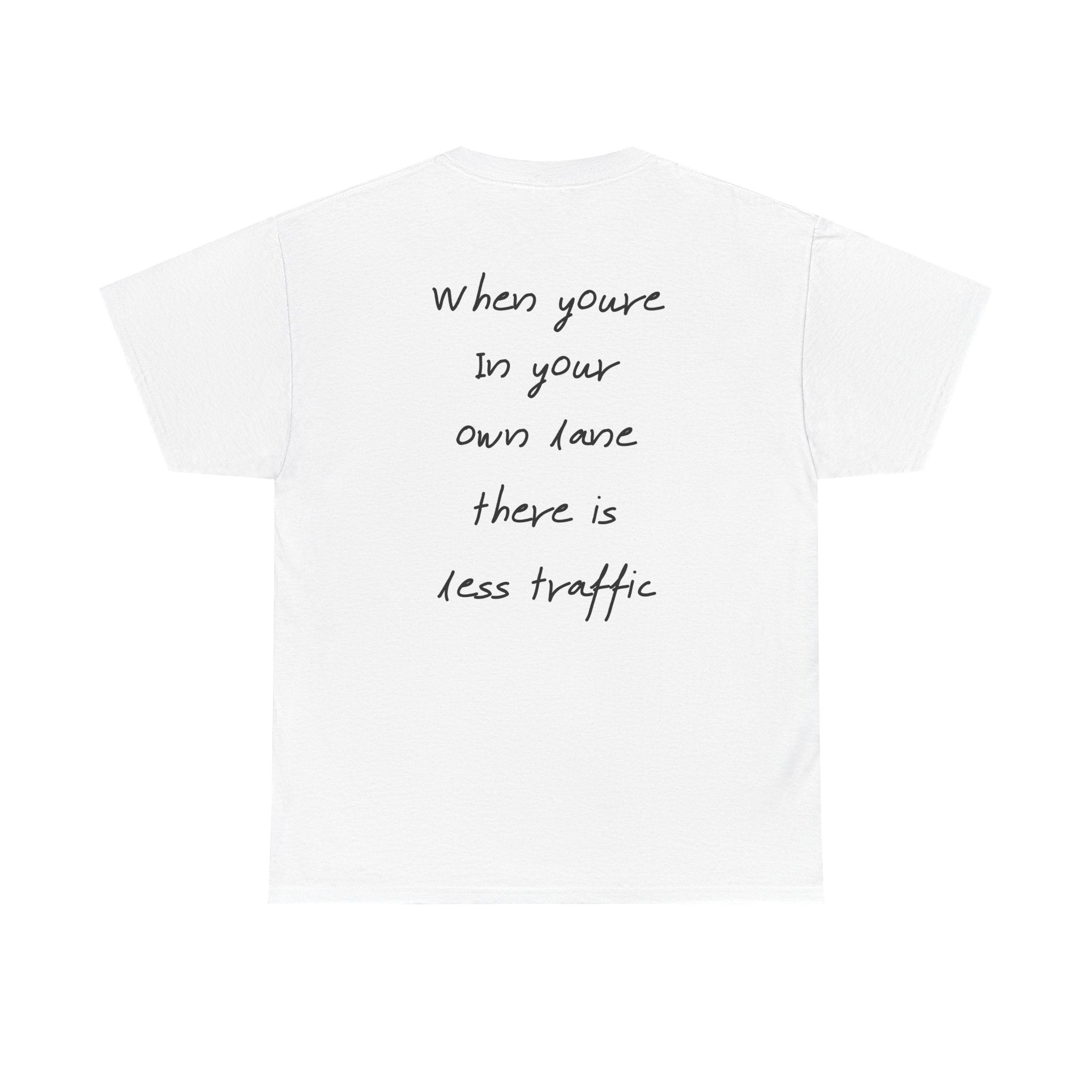 “When you’re on your own line there is less traffic” - T-Shirt “OVERSELF”
