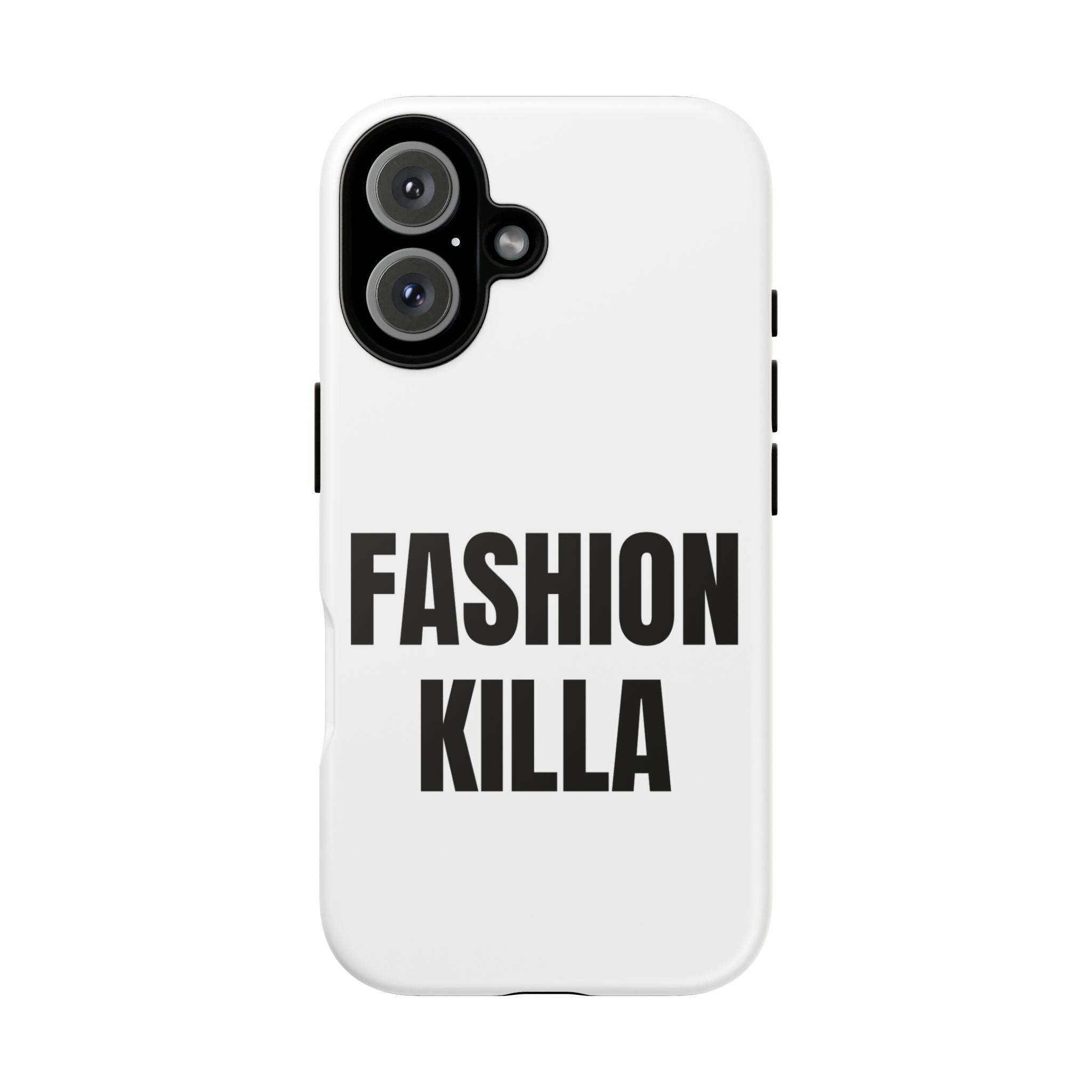 "FASHION KILLA" - Phone Case